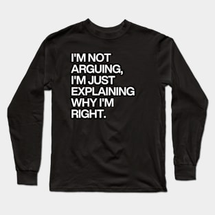 Explaining with Conviction Long Sleeve T-Shirt